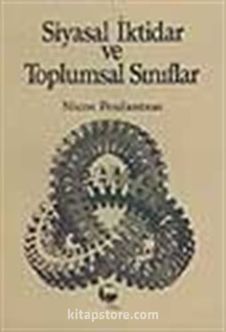 Siyasal İktidar ve Toplumsal Sınıflar