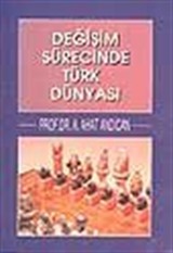 Değişim Sürecinde Türk Dünyası (1.Hmr)