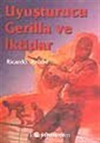 Uyuşturucu Gerilla ve İktidar