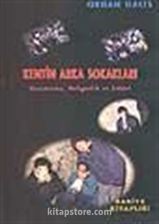 Kentin Arka Sokakları -Uyuşturucu, Holiganlık ve Şiddet-