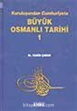 Kuruluşundan Cumhuriyete Büyük Osmanlı Tarihi (10 Cilt Takım)