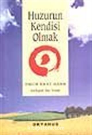 Huzurun Kendisi Olmak