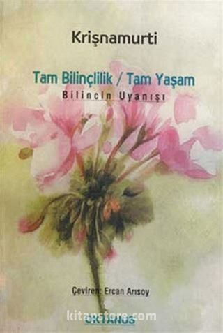 Tam Bilinçlilik / Tam Yaşam