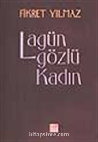 Lagün Gözlü Kadın