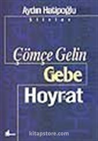 Çömçe Gelin/Gebe/Hoyrat