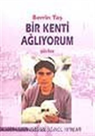 Bir Kenti Ağlıyorum