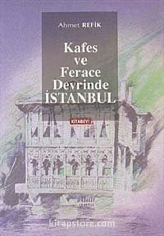 Kafes ve Ferace Devrinde İstanbul