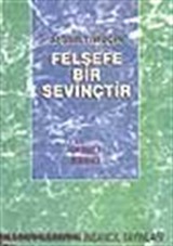 Felsefe Bir Sevinçtir