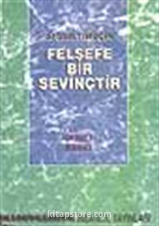 Felsefe Bir Sevinçtir