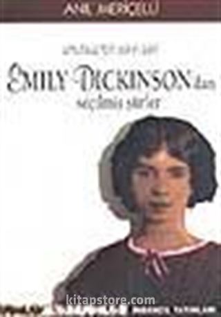 Umutsuz Bir Aşkın Şairi Emily Dickinson'dan Seçilmiş Şiirler