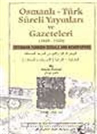 Osmanlı-Türk Süreli Yayınları ve Gazeteleri (1.2. Ve 3. Cilt)