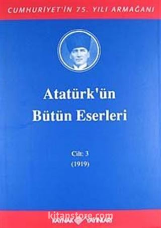 Atatürk'ün Bütün Eserleri / 3.Cilt