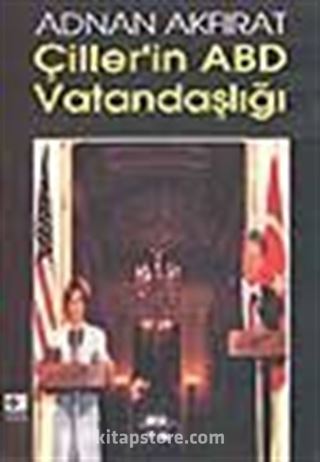 Çiller'in ABD Vatandaşlığı