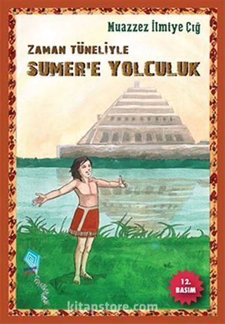 Zaman Tüneliyle Sumer'e Yolculuk