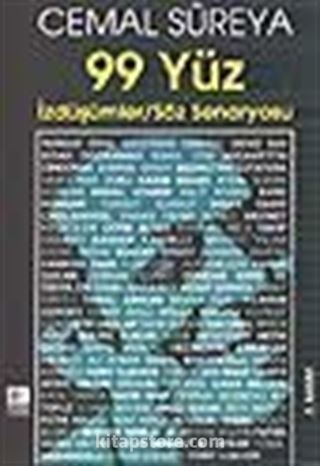 99 Yüz İzdüşümler / Söz Senaryosu