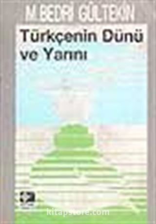 Türkçenin Dünü ve Yarını