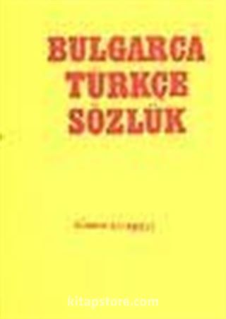 Bulgarca Türkçe Açıklamalı Sözlük