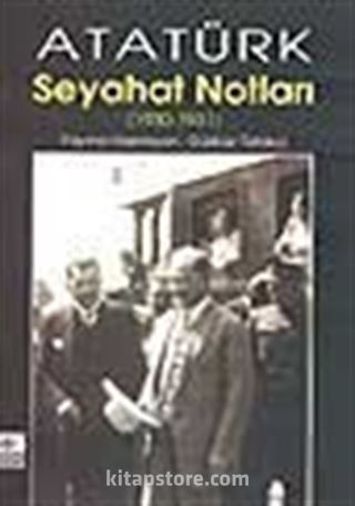 Atatürk Seyahat Notları