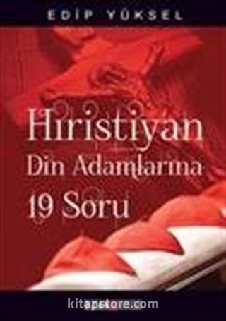 Hristiyan Din Adamlarına 19 Soru / 19 Questions For Christian Clergy