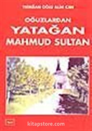 Oğuzlardan Yatağan Mahmud Sultan