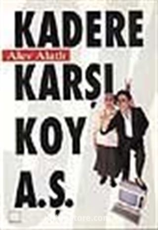 Kadere Karşı Koy A.Ş.