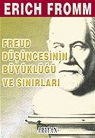 Freud Düşüncesinin Büyüklüğü ve Sınırları