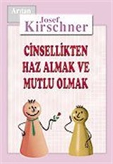 Cinsellikten Haz Almak ve Mutlu Olmak