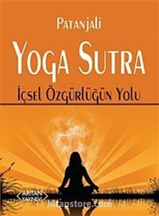 Patanjali Yoga Sutra İçsel Özgürlüğün Yolu