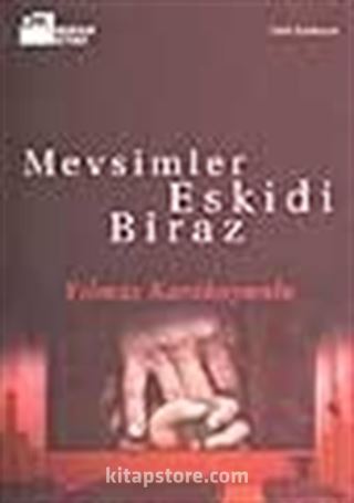 Mevsimler Eskidi Biraz