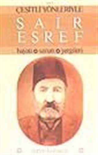 Şair Eşref / Hayatı, Sanatı, Yergileri