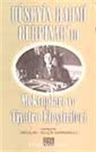 Hüseyin Rahmi Gürpınarın Mektupları ve Tiyatro Eleştirileri