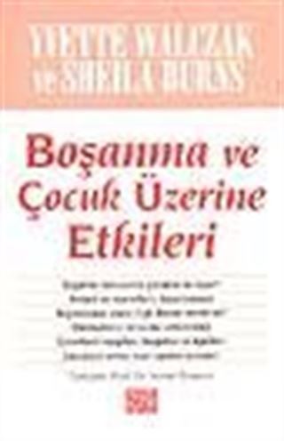 Boşanma ve Çocuk Üzerine Etkileri