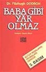 Baba Gibi Yâr Olmaz