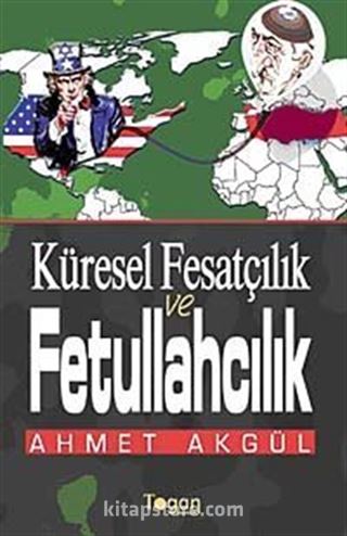 Küresel Fesatçılık ve Fetullahçılık