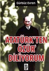 Atatürk'ten Özür Diliyorum