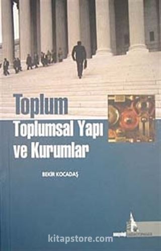 Toplum Toplumsal Yapı ve Kurumlar