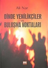 Dinde Yenilikçiler ve Buluşma Noktaları