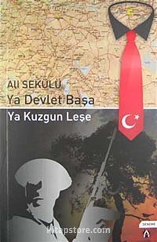 Ya Devlet Başa Ya Kuzgun Leşe