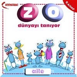 Aile / Zo Dünyayı Tanıyor-6. Kitap