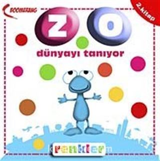 Renkler / Zo Dünyayı Tanıyor-2. Kitap