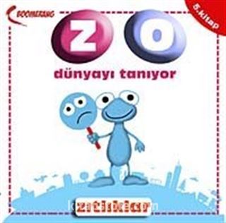 Zıtlıklar / Zo Dünyayı Tanıyor- 5. Kitap