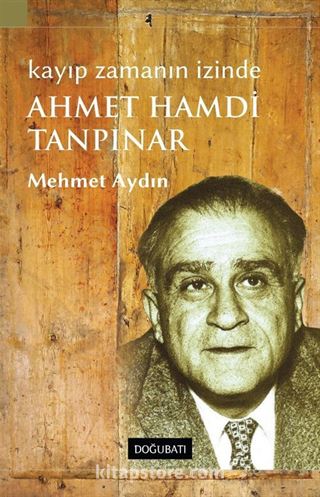 Ahmet Hamdi Tanpınar Kayıp Zamanın İzinde