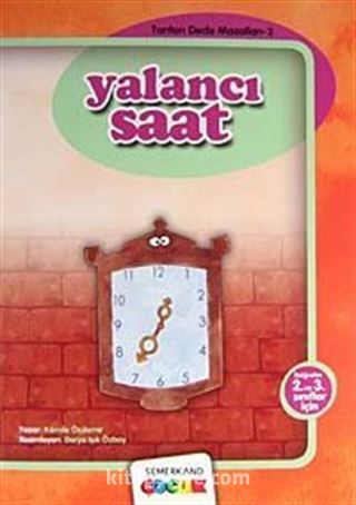 Yalancı Saat / Tonton Dede Masalları-2