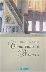 Hikmet ve Faziletleriyle Cuma Günü ve Namazı