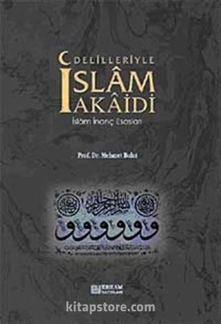 Delilleriyle İslam Akaidi