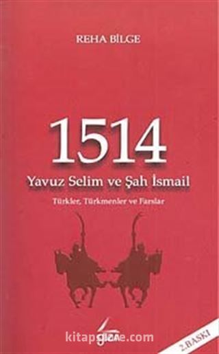 1514 Yavuz Selim ve Şah İsmail