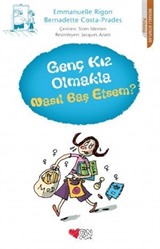 Genç Kız Olmakla Nasıl Baş Etsem?