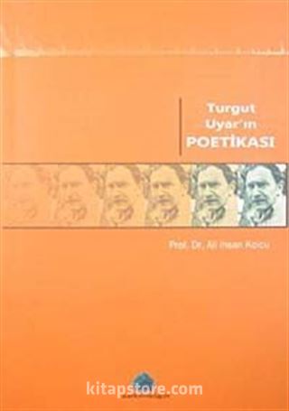 Turgut Uyar'ın Poetikası