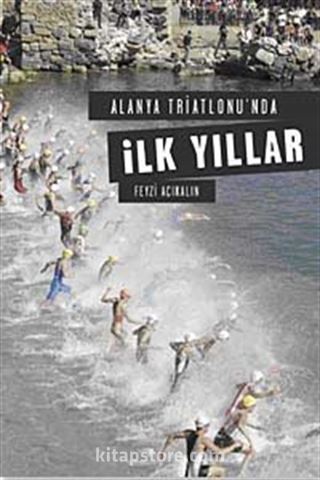 Alanya Triatlonu'nda İlk Yıllar