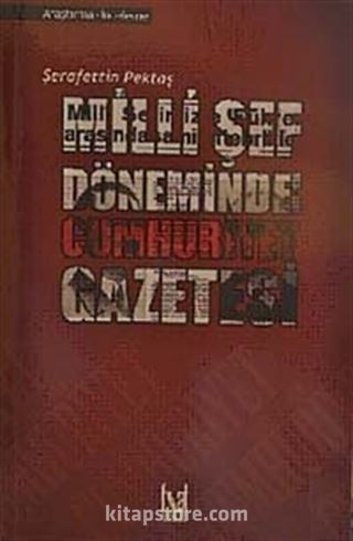 Milli Şef Döneminde Cumhuriyet Gazetesi